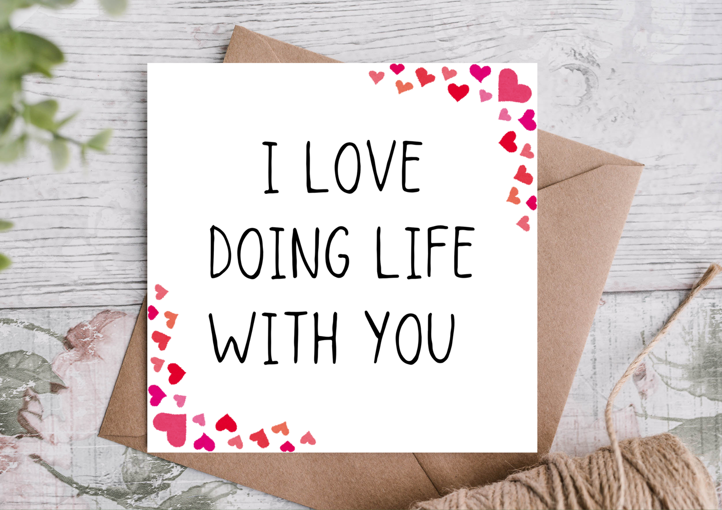 I Love Doing Life With You Cute Anniversary Card