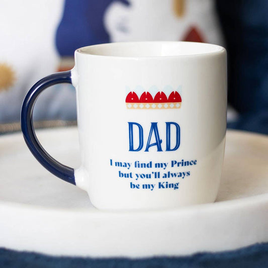 Dad, You'll Be My King Father's Day Mug