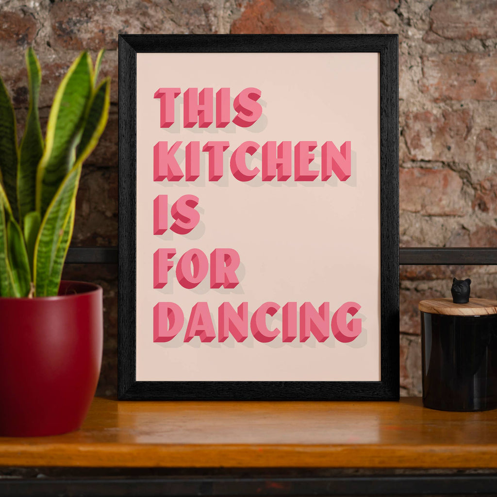 This Kitchen Is For Dancing Block Pink Quote Print: Matte / 8 ¼ x 11 ¾ in | 21x30 cm