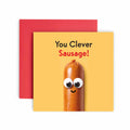 Funny Sausage Congratulations Card - You Clever Sausage