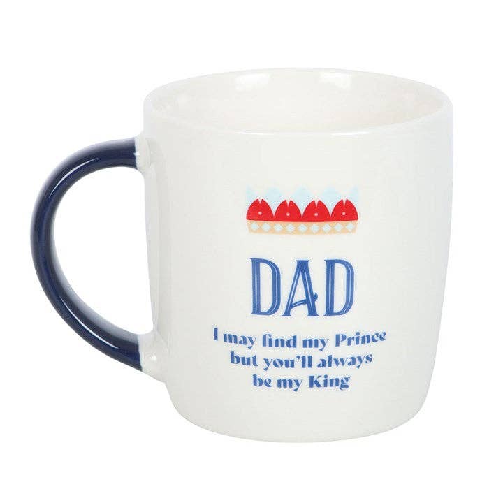 Dad, You'll Be My King Father's Day Mug
