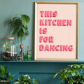 This Kitchen Is For Dancing Block Pink Quote Print: Matte / 8 ¼ x 11 ¾ in | 21x30 cm