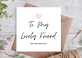 To My Lovely Friend on Her Birthday Card | Bestie Card