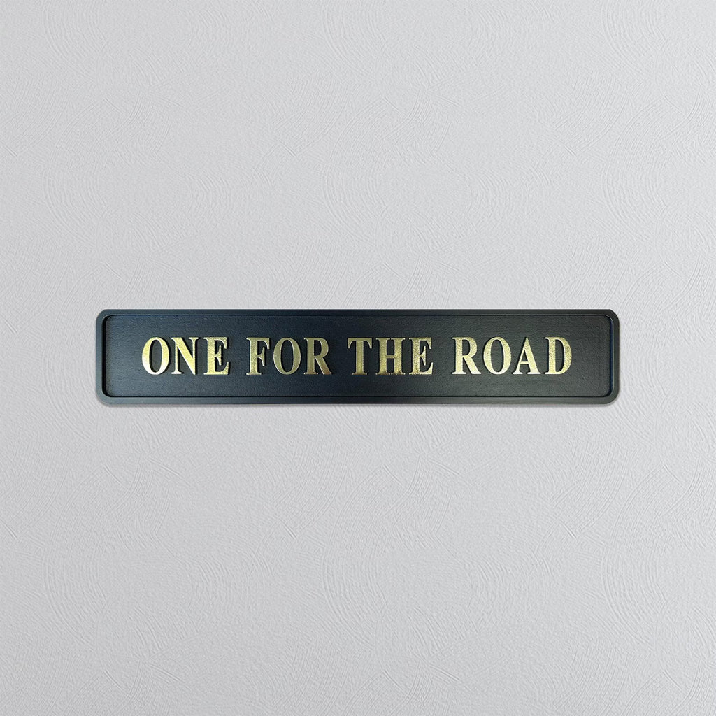 One For The Road Black And Gold Foil Sign